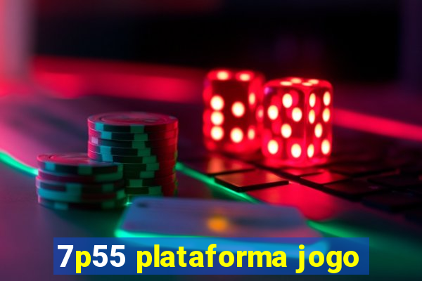 7p55 plataforma jogo